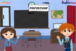 Vidéo interactive Prepositions (part 1) - Vidéos interactives - Apprends l’anglais avec Kelly and James : 3eme, 4ème, 5ème, 6ème, 7ème Harmos