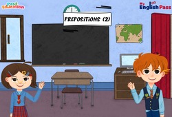 Vidéo interactive Prepositions (part 2) - Vidéos interactives - Apprends l’anglais avec Kelly and James : 3eme, 4ème, 5ème, 6ème, 7ème Harmos