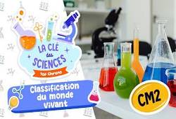 Leçon, exercice et évaluation :<br/> Classification du monde vivant - Quiz - La Clé des Sciences : 7ème Harmos