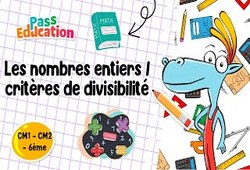 Vidéo Les nombres entiers / critères de divisibilité - Vidéo pédagogique : 6ème, 7ème Harmos