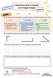 Construire un carré, un rectangle et un triangle rectangle - Exercices Pas à Pas : 5ème Harmos - PDF à imprimer