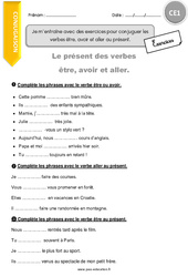 Je m’entraîne avec des exercices pour conjuguer les verbes être, avoir et aller au présent - Exercices : 5ème Harmos - PDF à imprimer